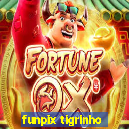 funpix tigrinho